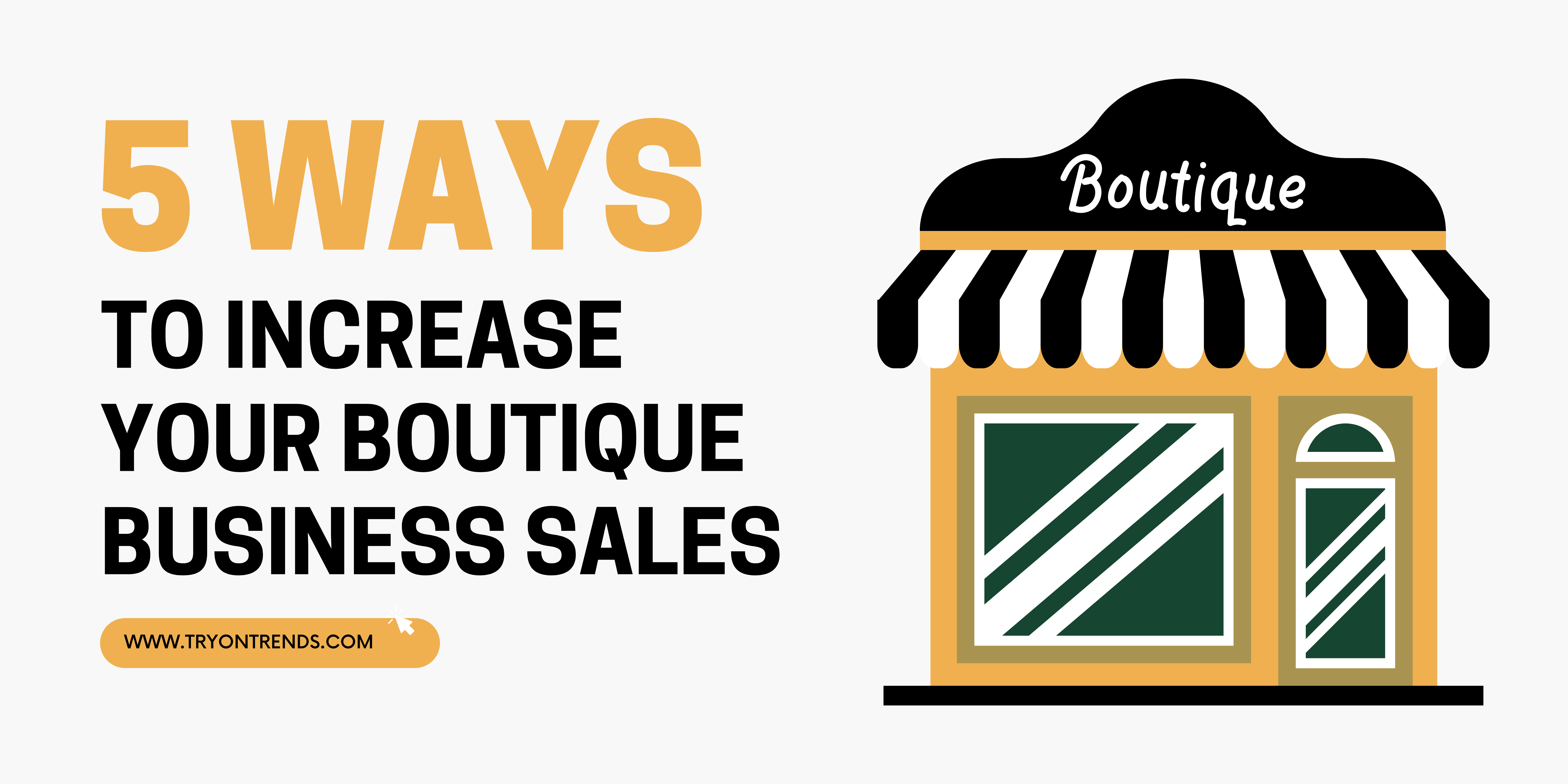 5 ways to Increase your Boutique business sales